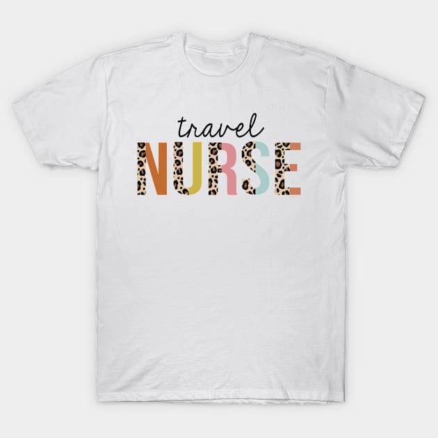 Travel Nurse Leopard Print Registered RN Nursing Appreciation T-Shirt by HeroGifts